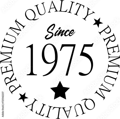 Premium Quality Since 1975 