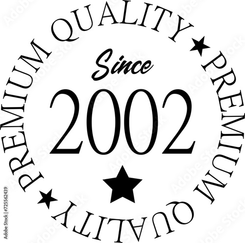 Premium Quality Since 2002 