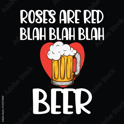  Roses Are Red Blah Beer Funny Valentines Day Drinking Gift