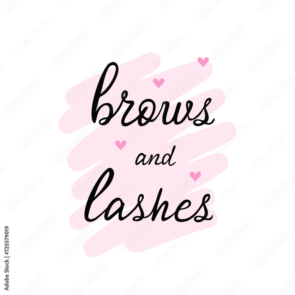 Brows and lashes handwriting lettering. Calligraphy phrase for beauty salon, lash extensions maker, brow makers. Vector Illustration for backgrounds, cards and posters. Isolated on white background.