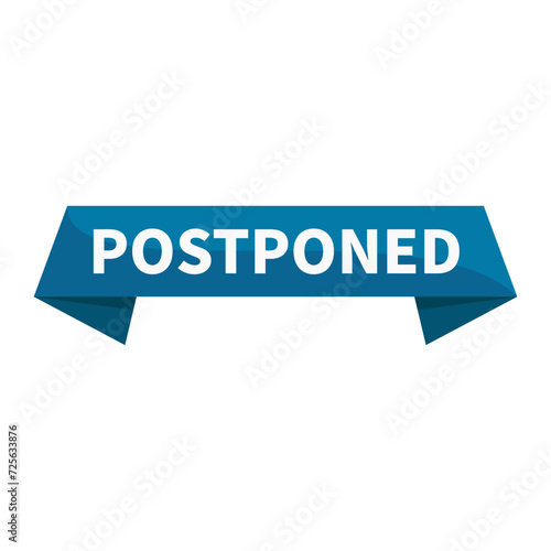 Postponed Text In Blue Ribbon Rectangle Shape For Information Announcement Business Marketing Social Media
