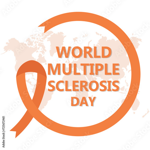 World Multiple Sclerosis Awareness Day concept. Orange ribbon and text.