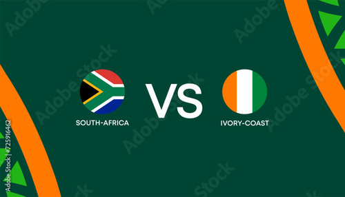 Karachi, Pakistan - march 30, 2023: Africa Cup of Nations Cote d'Ivoire 2023-2024, IVORY-COAST vs South Africa. Vector Illustration.
