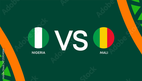 Karachi, Pakistan - march 30, 2023: Africa Cup of Nations Cote d'Ivoire 2023-2024, NIGERIA vs Mali Vector Illustration. photo