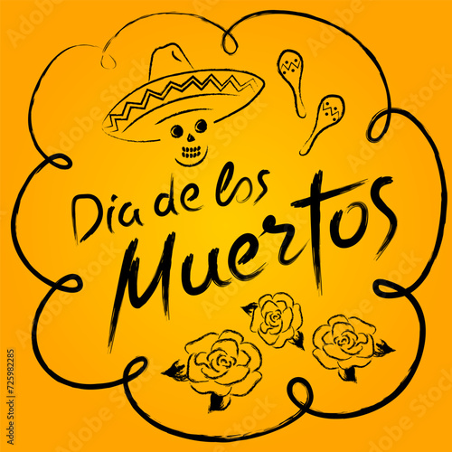 Handwritten text with skull, guitar and maracas. Dia de los muertos - Day of the Dead.