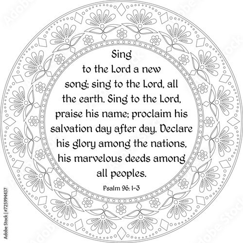 Psalm 96: 1-3: Sing to the Lord a new song. Bible verse coloring page for kids and adults. Religious embroidery.