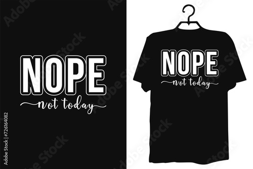 Nope Not Today SVG, Sassy Svg, Sarcastic Svg, Funny shirt svg, Not Adulting Today Svg, Funny Mom Svg, Mom Life Svg, Cricut, Silhouette