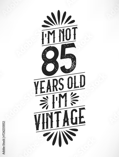 85 years vintage birthday. 85th birthday vintage tshirt design. photo
