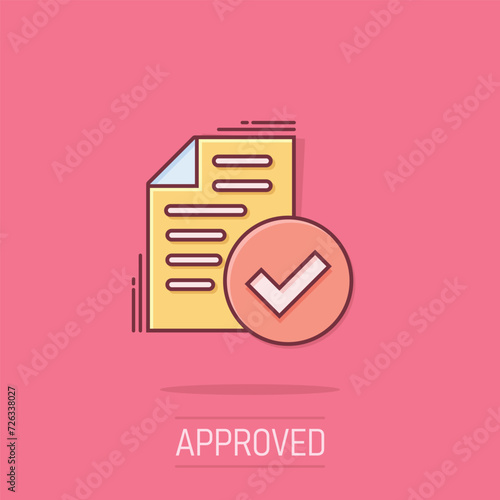 Approved document icon in comic style. Authorize cartoon vector illustration on white isolated background. Agreement check mark splash effect business concept.
