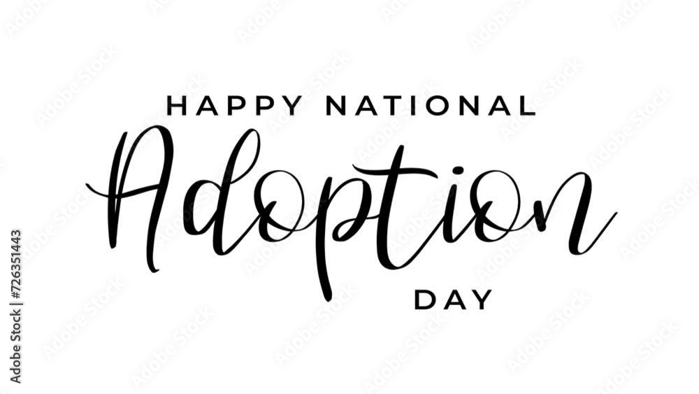 Happy National Adoption Day Text Animation. Great for Adoption Day Celebrations, lettering with alpha or transparent background, for banner, social media feed wallpaper stories Happy National Adoption Day Text Animation. Great for Adoption Day Celebrations, lettering with alpha or transparent background, for banner, social media feed wallpaper stories