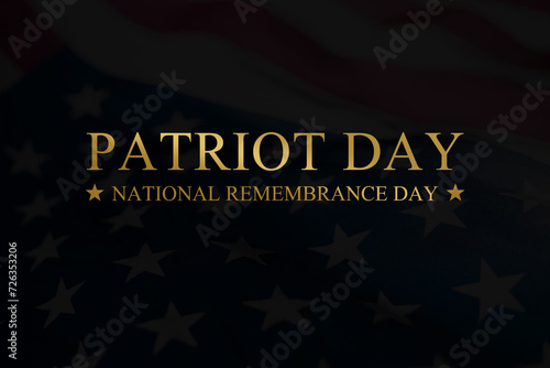 Patriot day. September 11, patriot day background. United states flag poster.