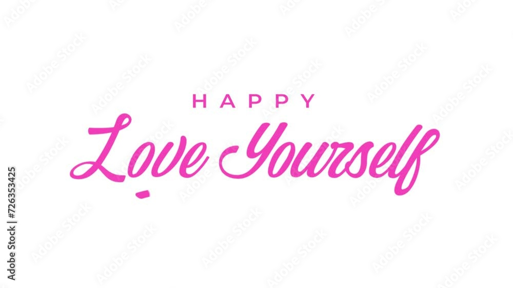 Happy Love Yourself Handwritten Animation Text. Great for Love Your Skin Day Celebrations, lettering with alpha or transparent background, for banner, social media feed wallpaper stories Happy Love Yourself Handwritten Animation Text. Great for Love Your Skin Day Celebrations, lettering with alpha or transparent background, for banner, social media feed wallpaper stories