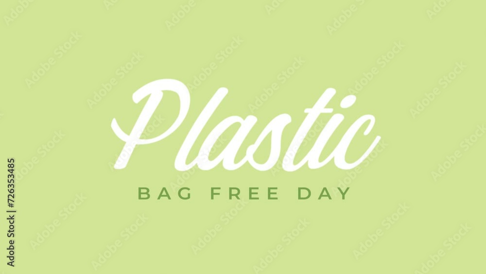 International Plastic Bag Free Day Handwritten Animated Text. Suitable for poster, campaign, and greeting card International Plastic Bag Free Day Handwritten Animated Text. Suitable for poster, campaign, and greeting card