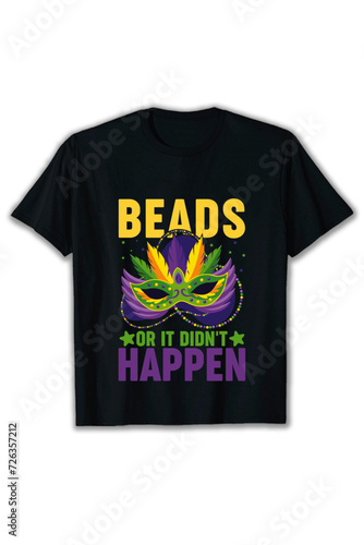 beads or it didn't happen t shirt design 