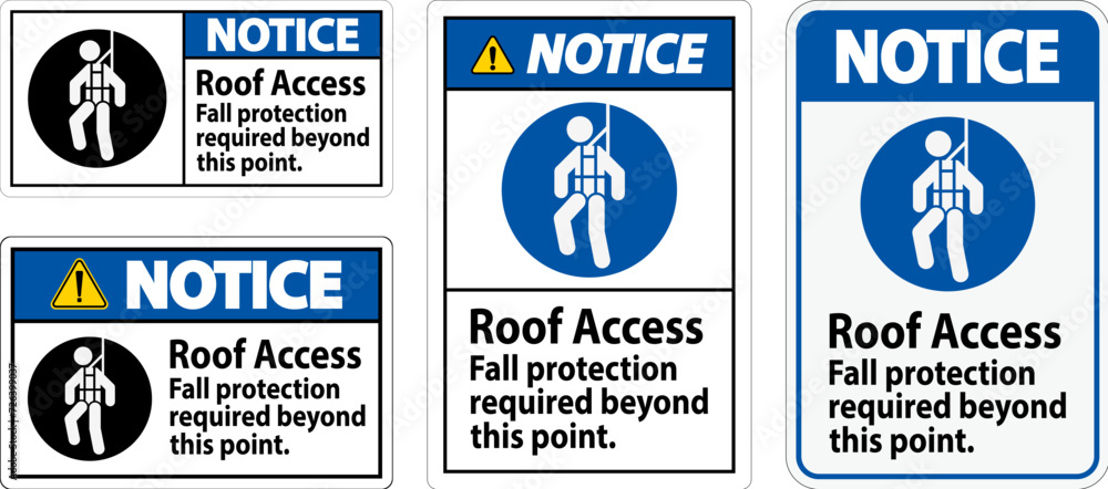 Notice Sign, Roof Access - Fall Protection Required Beyond This Point Notice Sign, Roof Access - Fall Protection Required Beyond This Point