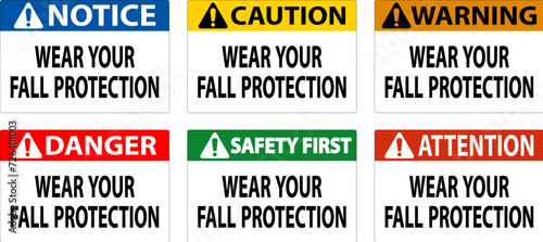 Caution Sign, Wear Your Fall Protection
