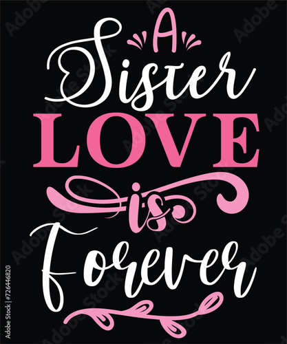 A SISTER LOVE IS FOREVER © Akhibd20