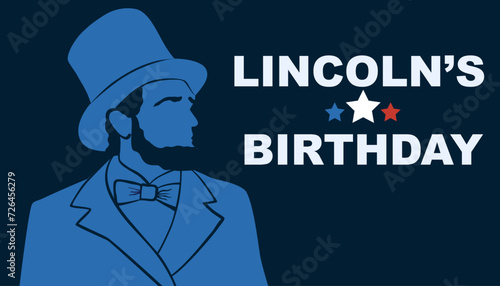 Abraham Lincoln’s Birthday. February 12.USA National holiday. Holiday concept. Typography greeting card design.. Vector illustration.