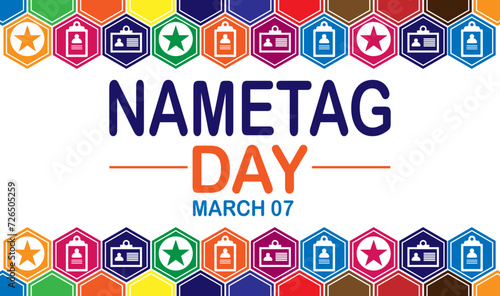 Nametag Day Vector Illustration. March 07. Suitable for greeting card, poster and banner.