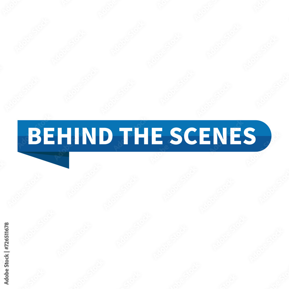 Behind The Scenes Text In Blue Ribbon Rectangle Shape For Sign ...