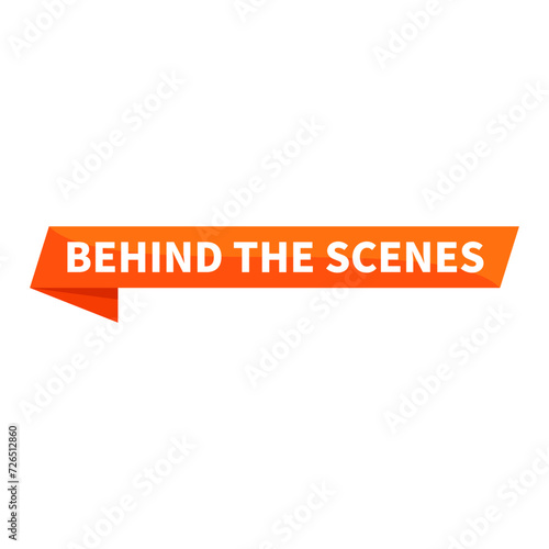 Behind The Scenes Text In Orange Ribbon Rectangle Shape For Sign Information Announcement Business Marketing Social Media
