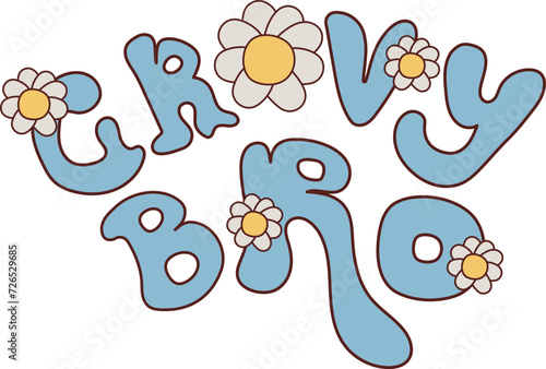 Vintage lettering in 70s hippie style. Cute stickers or badges in a trendy psychedelic style. Groovy bro lettering cartoon style. Vector illustration. © Liliy