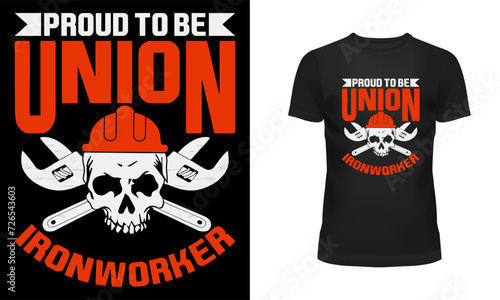 Worker t shirt, Labor t shirt, Worker day t shirt design, Labor day t shirt design, 1st may, Holiday, typography, Proud to be union ironworker, May day