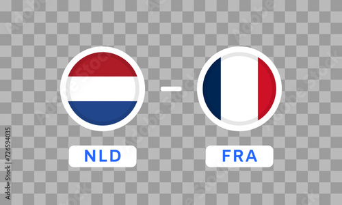 Free Download Netherlands vs France Match Design Element. Flag Icons isolated on transparent background. Football Championship Competition Infographics. Game Score Template. Vector illustration - GFXLoad
