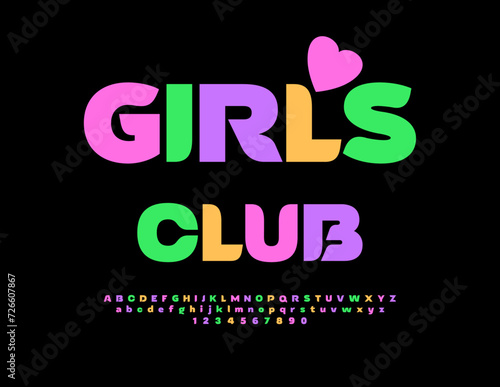 Vector colorful icon Girls Club with decorative Heart. Bright Stylish Font. Trendy Alphabet Letters and Numbers set.