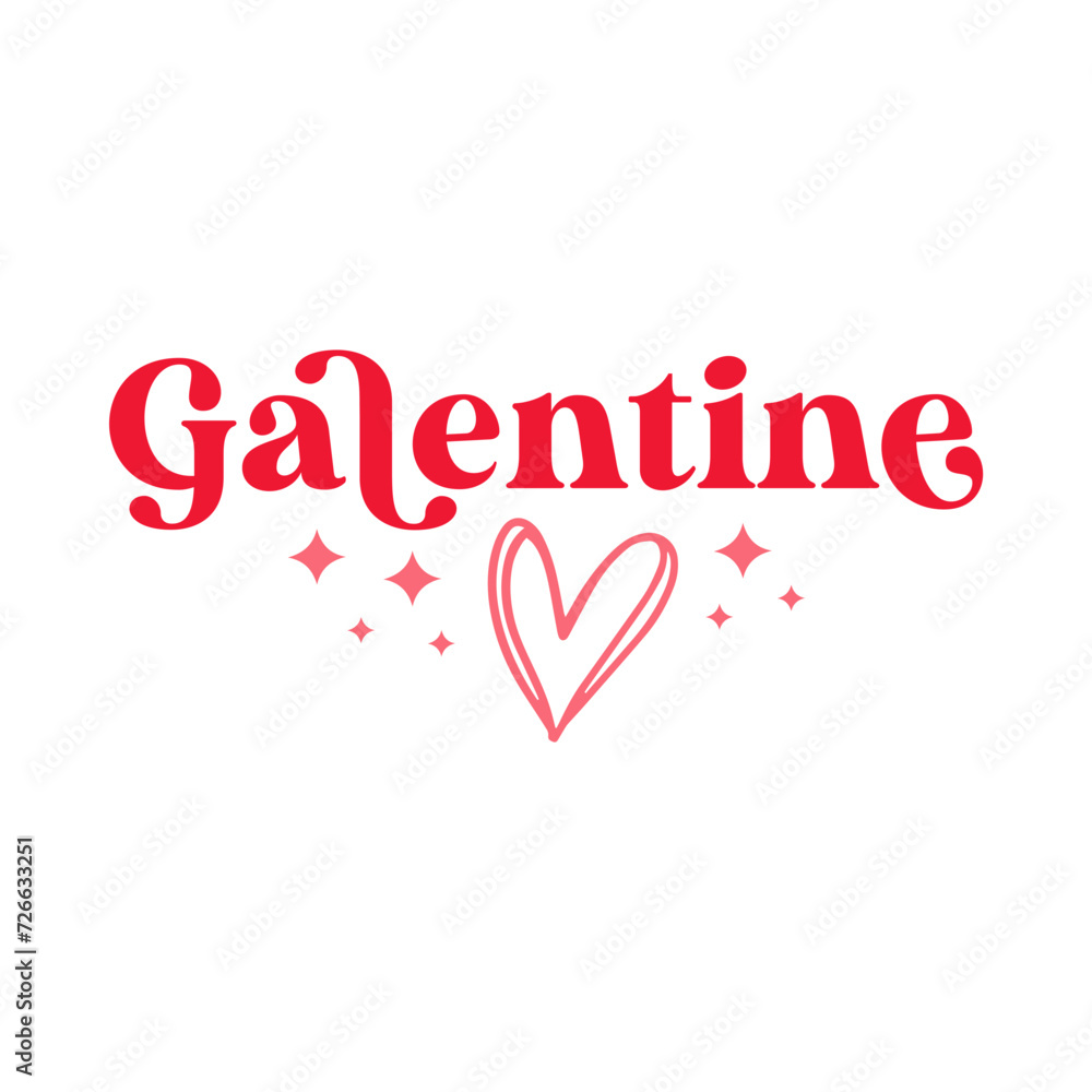 Galentine Valentine’s Day typography text on plain white transparent isolated background for card, shirt, hoodie, sweatshirt, apparel, tag, mug, icon, poster or badge