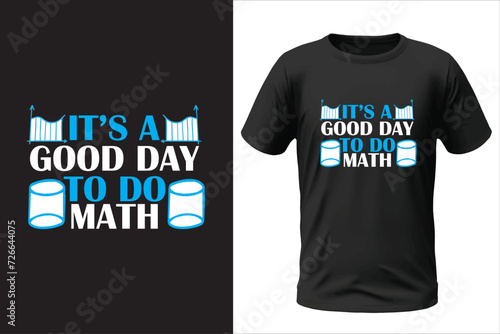 It's good day to do math t-shirt design