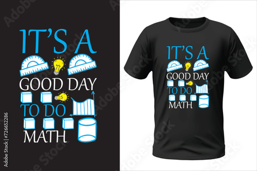 It's good day to do math t-shirt design