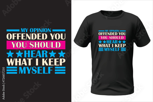 Math opinion offended you should hear what i keep myself t-shirt design