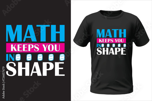 Math keeps you in shape t-shirt design