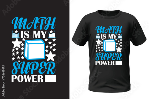 Math is my super power t-shirt design