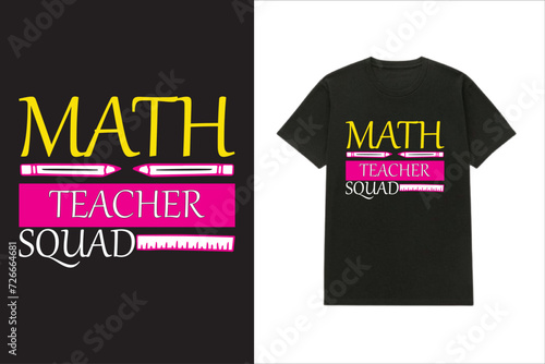 Math Teacher Squad T-shirt design