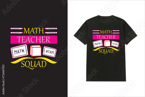 Math Teacher Squad T-shirt design