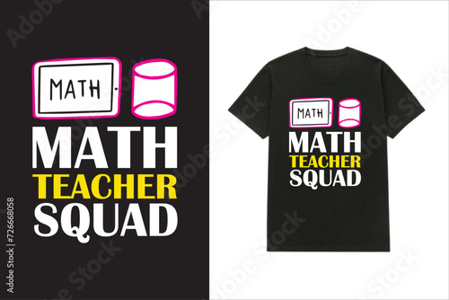 Math Teacher Squad T-shirt design
