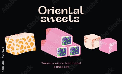 Turkish cuisine traditional dishes set eastern sweets. Baklava, lokum east delicious dessert food . Sweet oriental delight vector illustration modern cartoon flat style isolated on background.