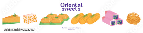 Turkish cuisine traditional dishes set eastern sweets. Baklava, lokum east delicious dessert food . Sweet oriental delight vector illustration modern cartoon flat style isolated on background.