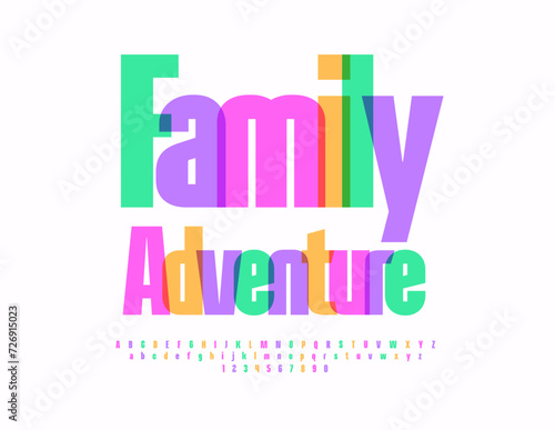 Vector colorful logo Family Adventure. Unique bright Font. Creative Alphabet Letters and Numbers set.