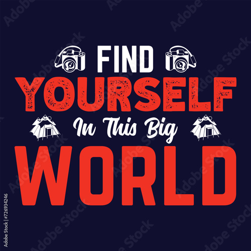 travel t shirt design find yourself in this big world