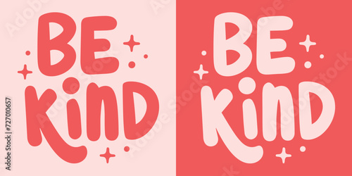 Be kind lettering badge prints. Girly pink and red groovy retro vintage aesthetic typographic illustration. Nice positive quotes. Choose kindness cute women mental health vector printable short text.