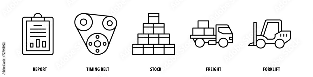 Set of Forklift, Freight, Stock, Timing Belt, Report icons, a collection of clean line icon illustrations with editable strokes for your projects Set of Forklift, Freight, Stock, Timing Belt, Report icons, a collection of clean line icon illustrations with editable strokes for your projects