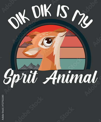 Dik Dik Is My Spirit Animal Wildlife Africa Cute Antelope T-Shirt design vector, Antelope Lover, Dik Dik shirt, Dik Dik vector, Dik Dik mom, Dik Dik lover,  Animal, Wildlife, retro animal
