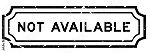 Grunge black not avialable word square rubber stamp on white background