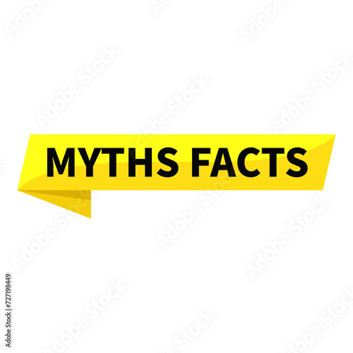 Myths Facts Text In Yellow Ribbon Rectangle Shape For Information Announcement Business Marketing Social Media
