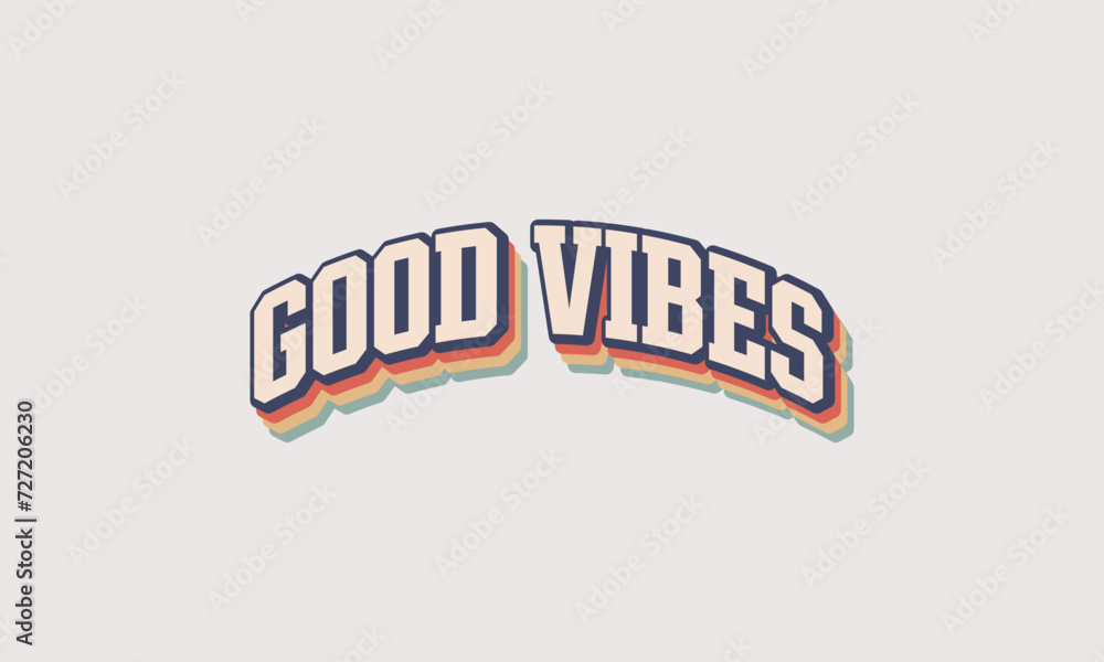 Good Vibes inspirational and motivational quotes typography retro 70s style striped 3d rainbow lettering design vector template	
