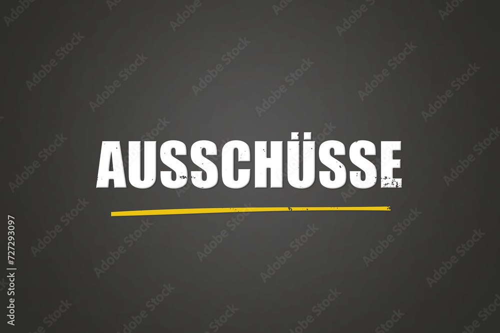 Obraz premium Ausschuesse. Eine schwarze Tafel mit weissem Text. Illustration mit Grunge Textstil.