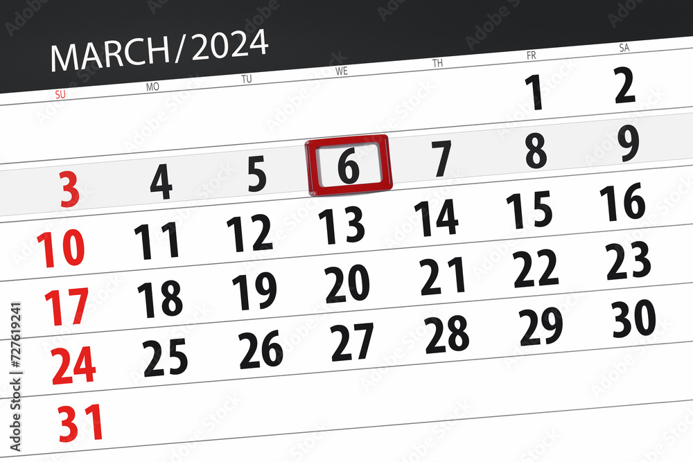 Fototapeta premium Calendar 2024, deadline, day, month, page, organizer, date, March, wednesday, number 6